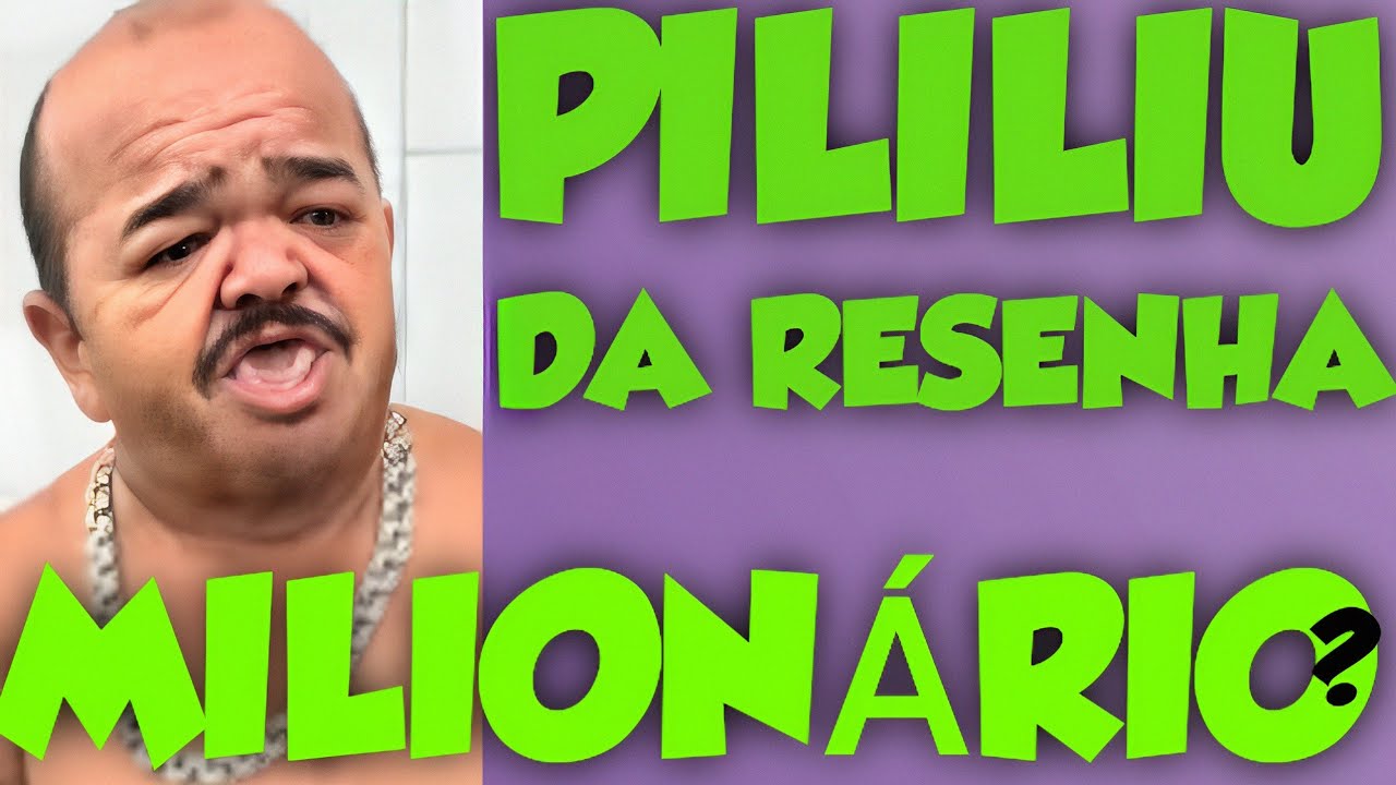 PILILIU DA RESENHA FATURA BEM NO YOUTUBE? VEJA OS NUMEROS 2026