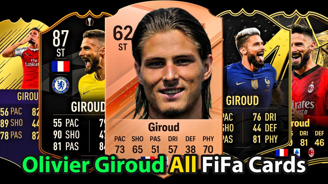 Olivier Giroud | All FiFa Cards ( FIFA12  - FC24 )