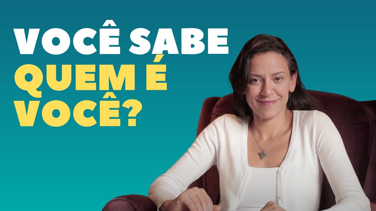 VOCÊ SABE QUEM VOCÊ É?