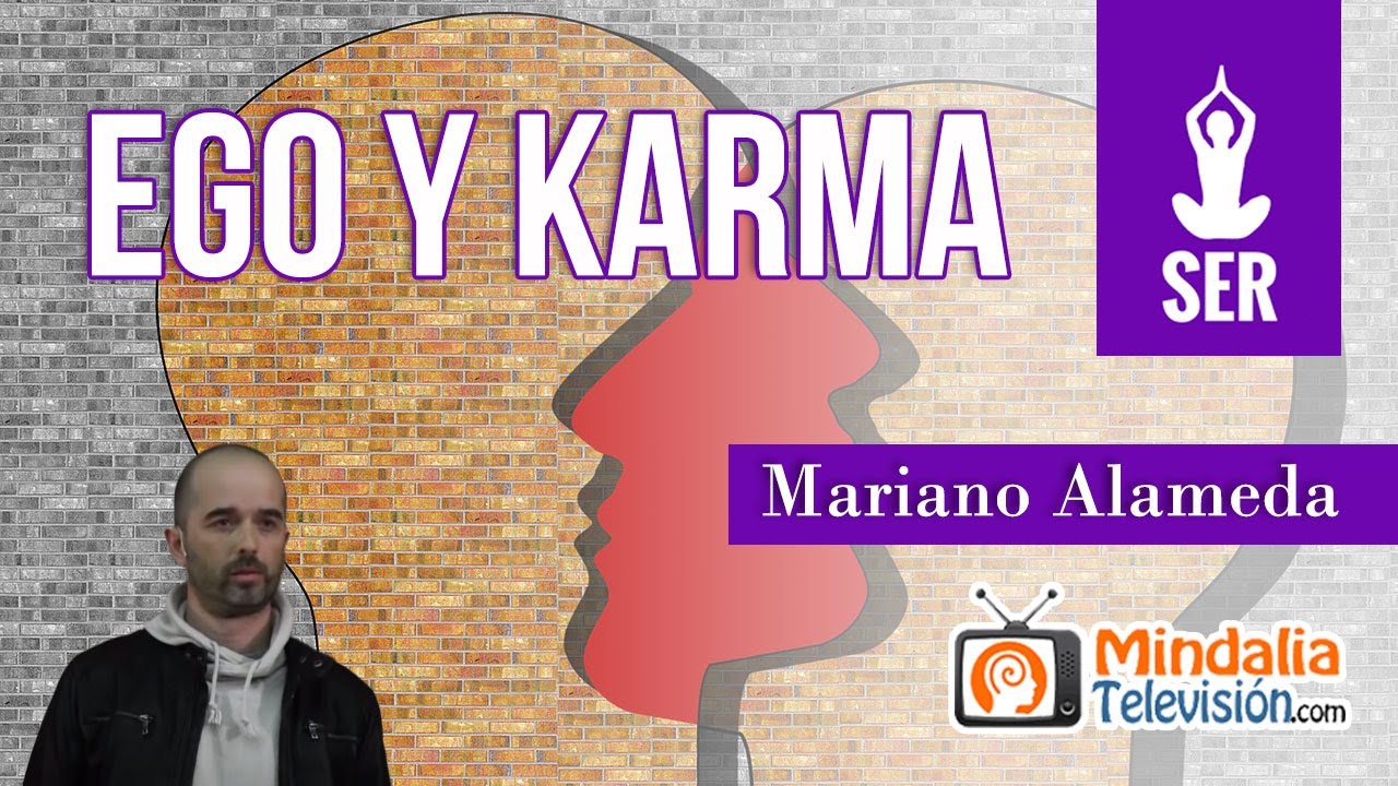 Ego y karma, por Mariano Alameda