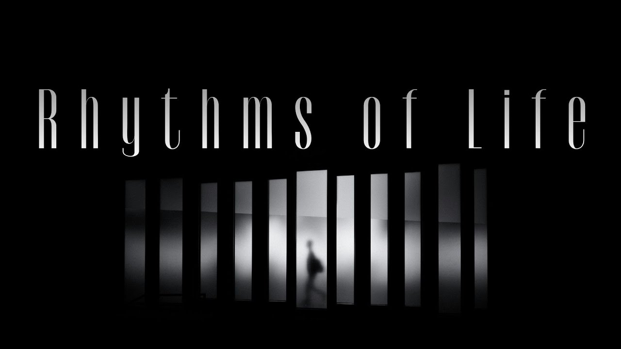 Rhythms of Life