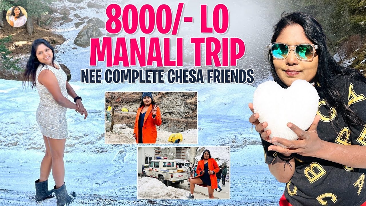 Manali Trip in 4 Days l Tourist Places to Visit in Telugu l Manali Full Tour Plan in 8000/- lRevathi