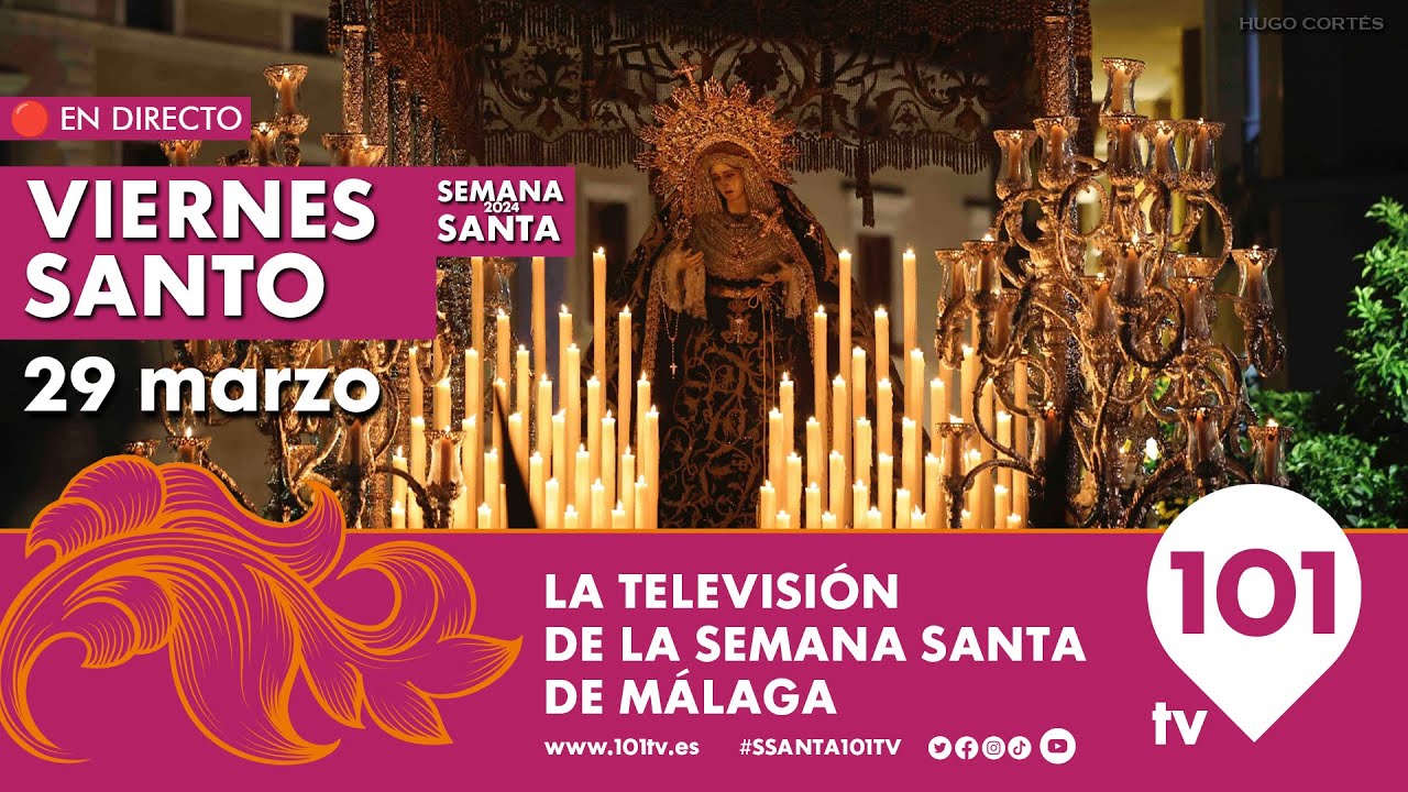 🔴 EN DIRECTO | Viernes Santo | Semana Santa de Málaga | 29 marzo 2024