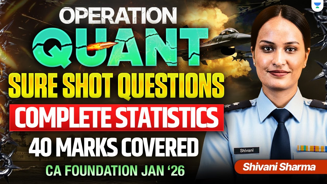 Quant Operation Sure Shot Questions - Complete Statistics | CA Foundation Jan 2026 | Shivani Sharma