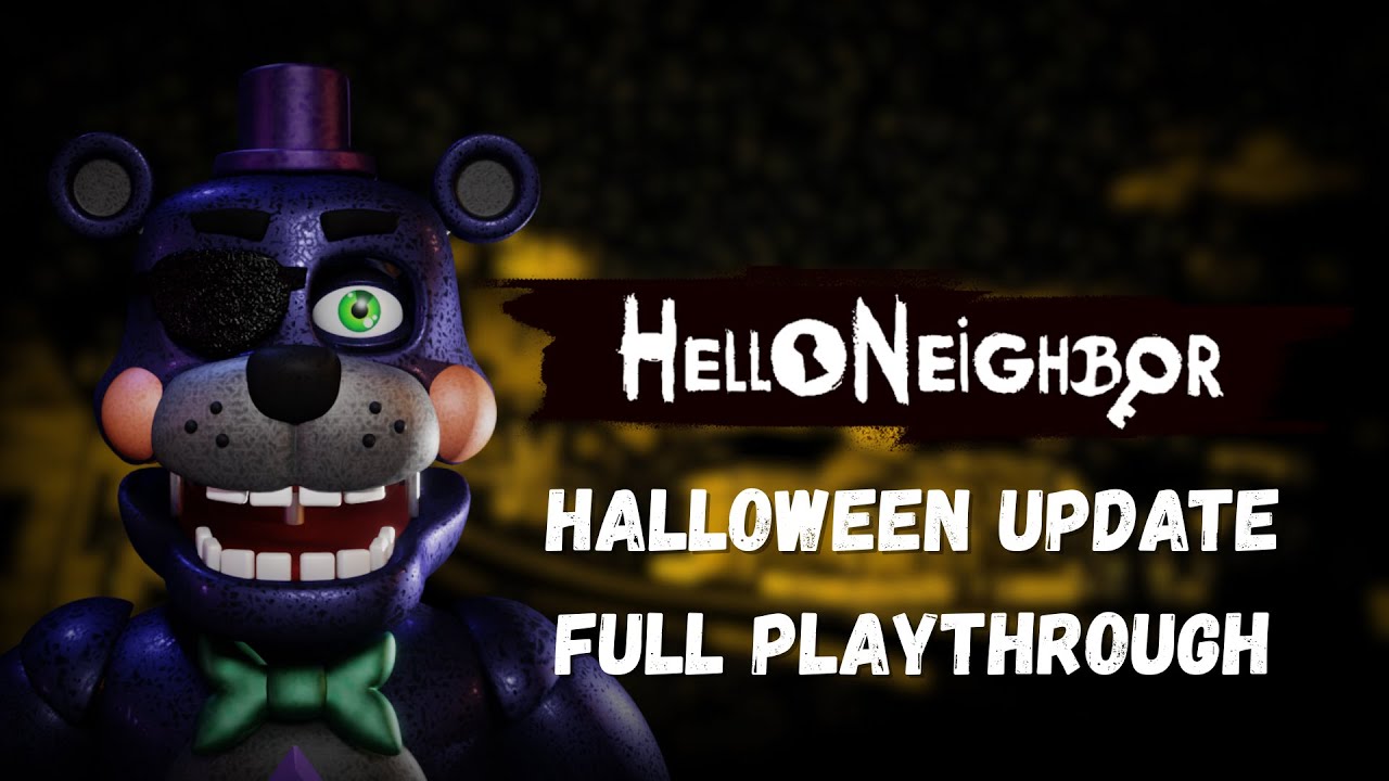 Hello Neighbor Halloween Update 2017 | Full Playthrough | NO COMMENTARY