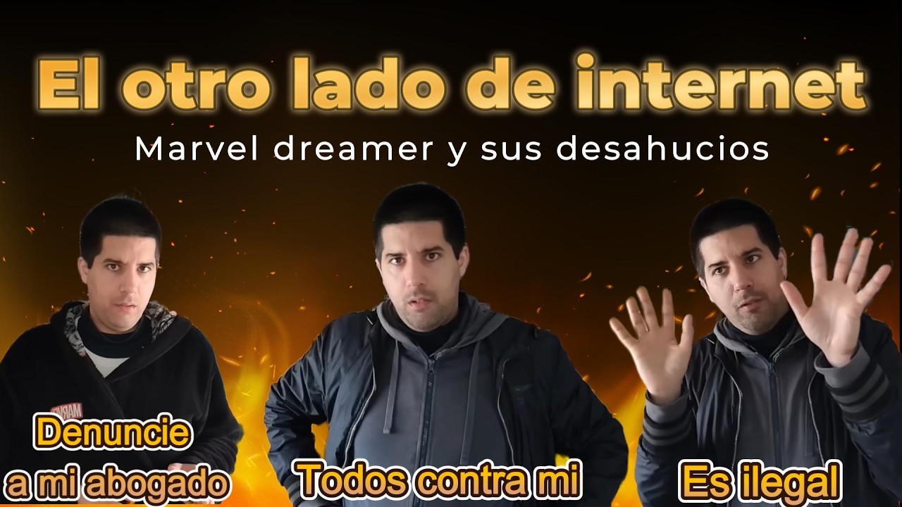 EL OTRO LADO DE INTERNET: Marvel dreamer y sus desahucios.