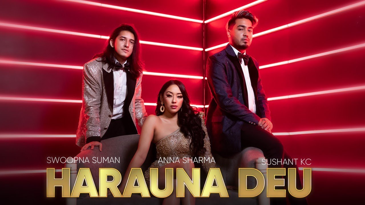 Swoopna Suman - Harauna Deu Ft. Sushant KC | Anna Sharma