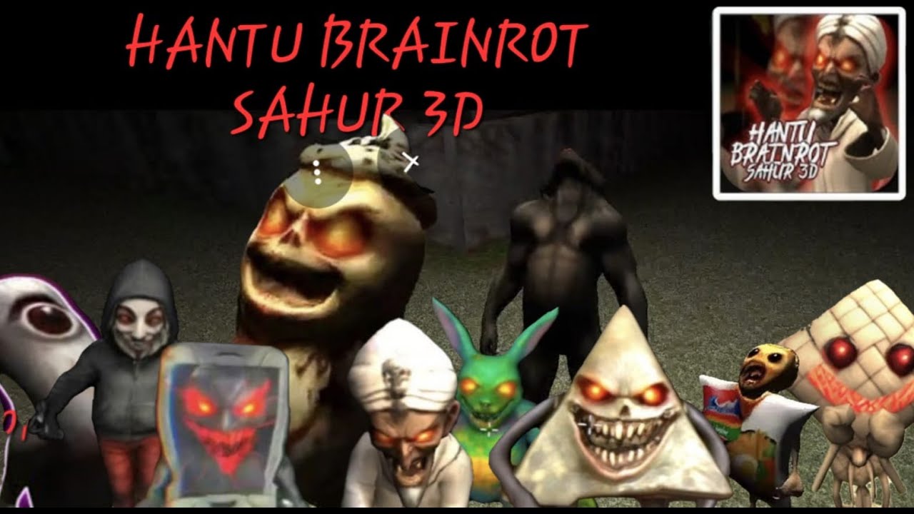 Kumpulan Game Hantu Brainrot Sahur 3D TUNG TUNG TUNG SAHUR Full