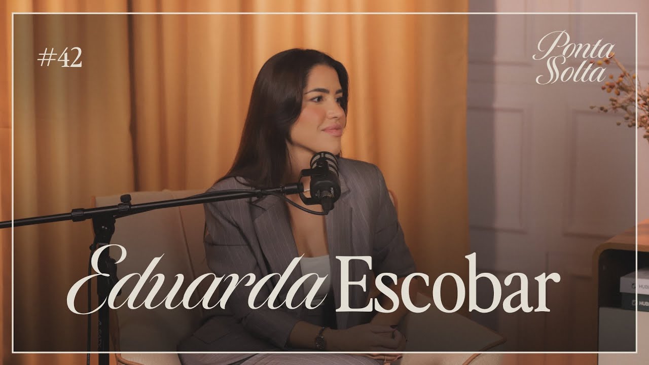 Como reprogramar a sua mente para o SUCESSO, com Eduarda Escobar | Ponta Solta Podcast #42