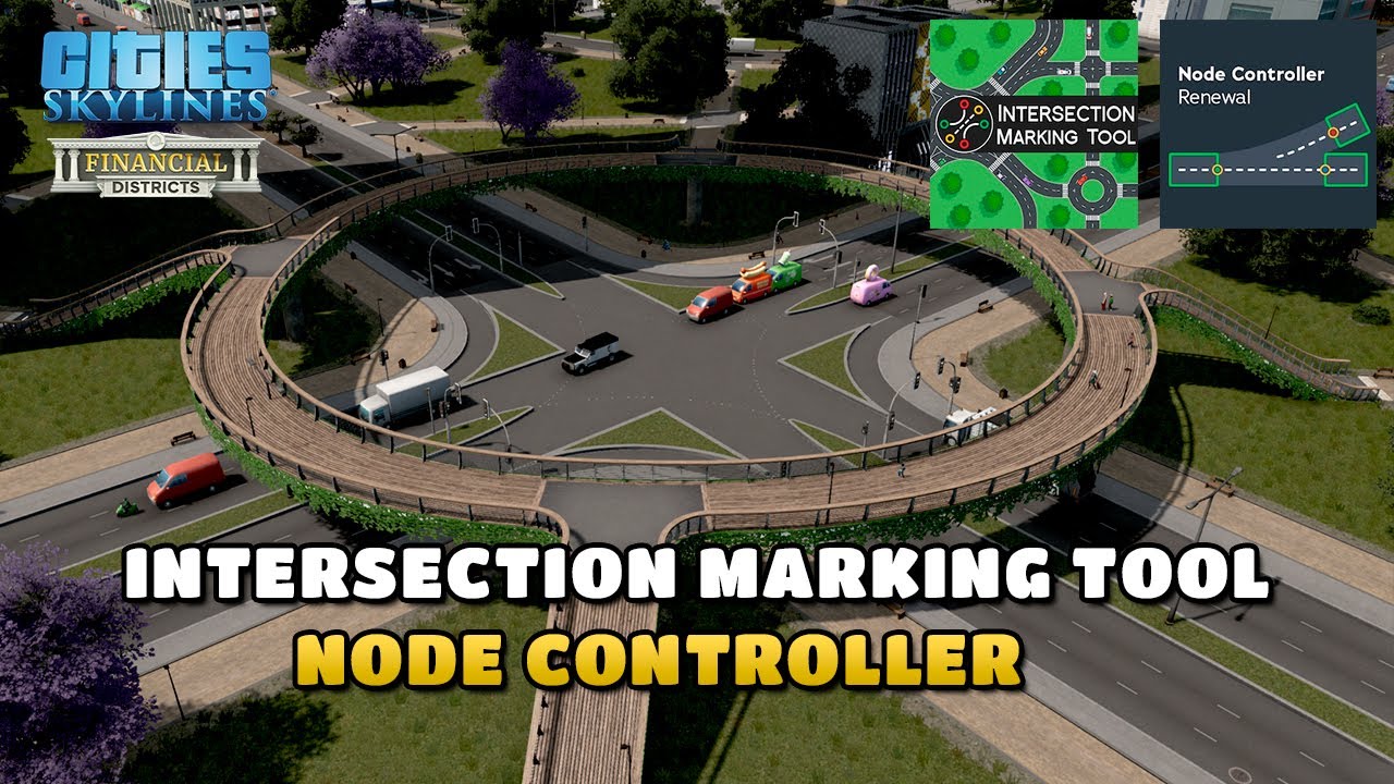 ✅ INTERSECTION MARKING TOOL & NODE CONTROLLER | Cities Skylines Tutorial para carreteras