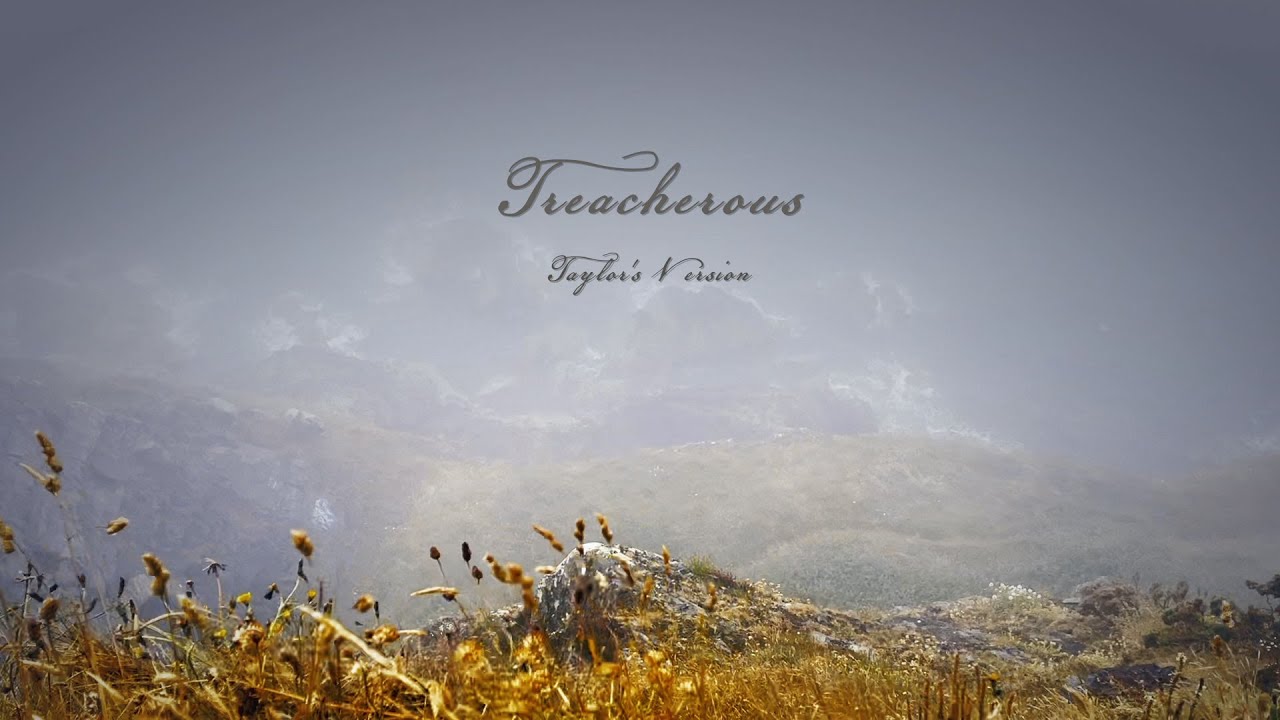 Taylor Swift - Treacherous (Taylor's Version) (Lyric Video)