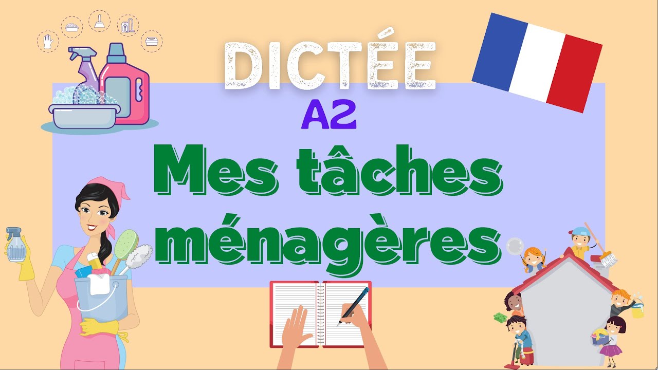 Mes tâches ménagères | All-in-One French Dictation Exercise
