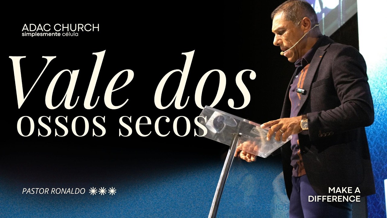 VALE DOS OSSOS SECOS - PASTOR RONALDO