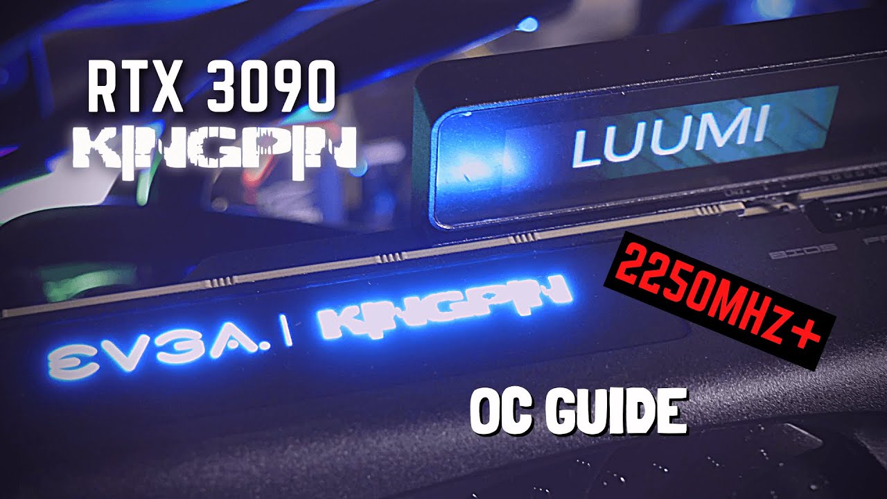 EVGA RTX 3090 KINGPIN - REAL Overclocking Guide