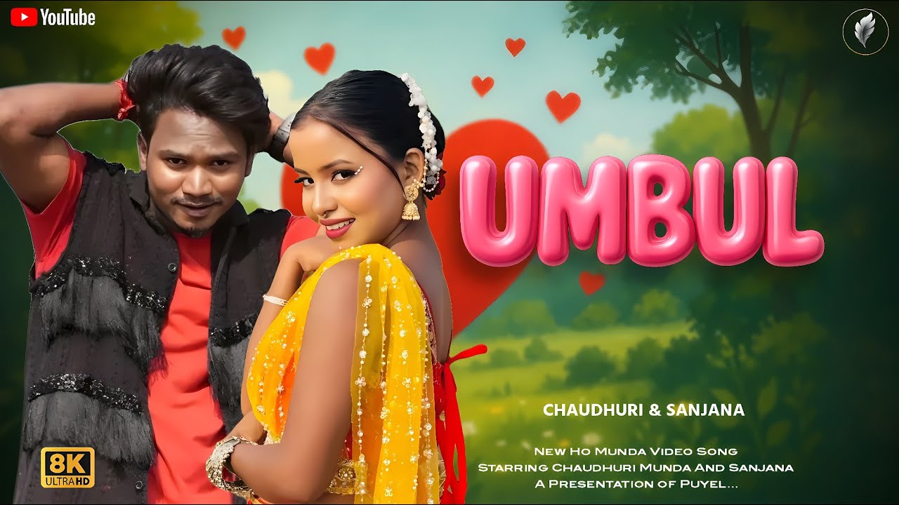 UMBUL | Official Ho Munda Romantic Music Video | Chaudhuri & Sanjana | Puyel