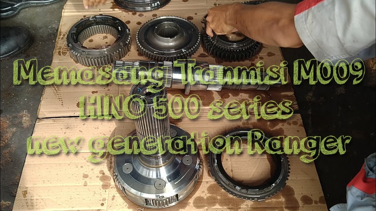 Over houl Transmisi M009 Hino 500 Series New generation Ranger