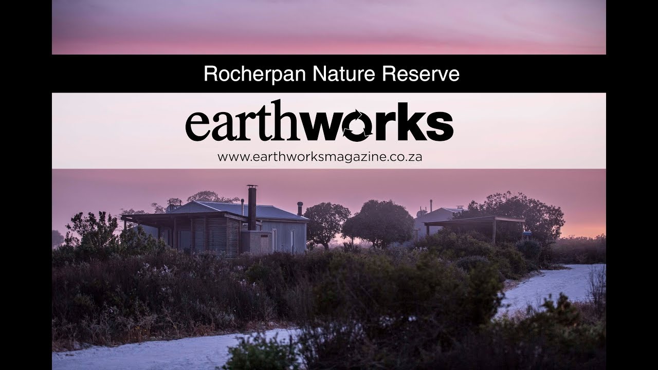 Earthworks Video Series: Rocherpan Nature Reserve
