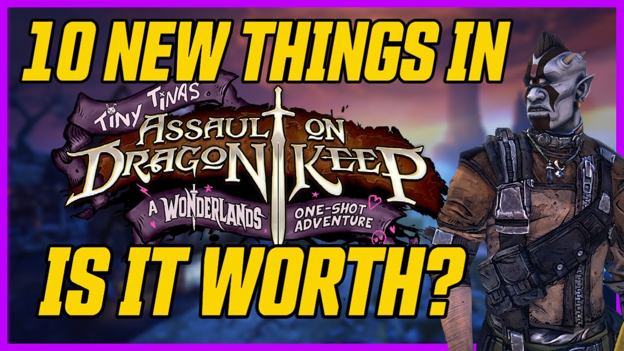 10 New Things Added to Dragon Keep Stand-Alone! Is It Worth $10? // Tiny Tina's One Shot Adventure