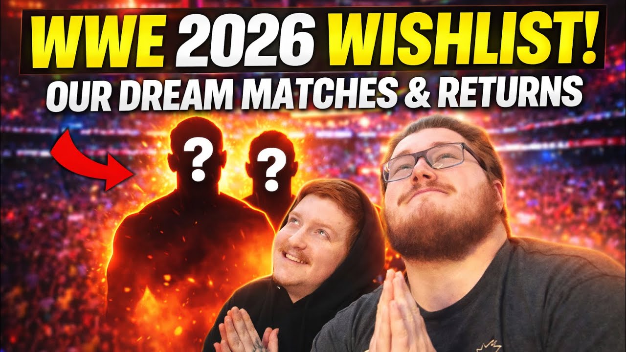 WWE NEEDS To Do THIS In 2026 (Our Wishlist)