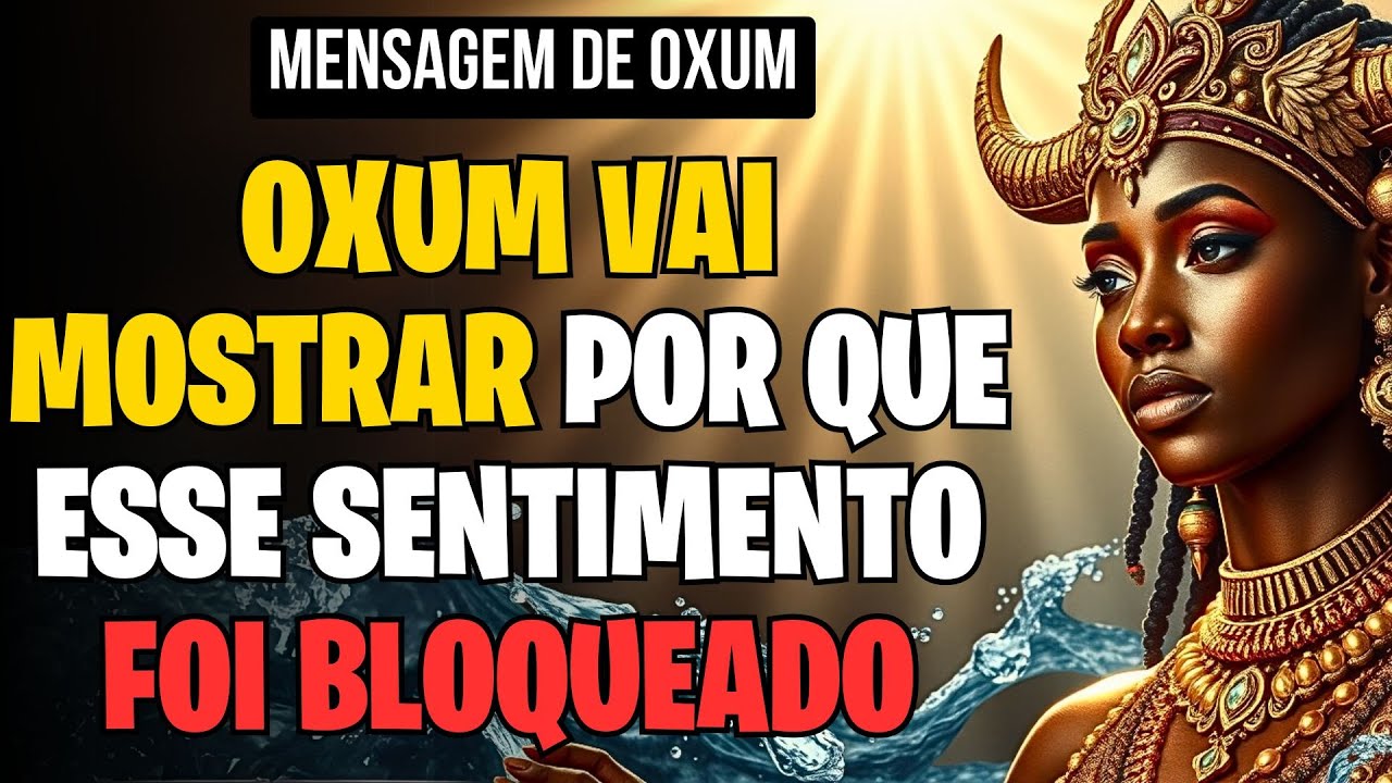 OXUM VAI MOSTRAR POR QUE ESSE SENTIMENTO FOI BLOQUEADO