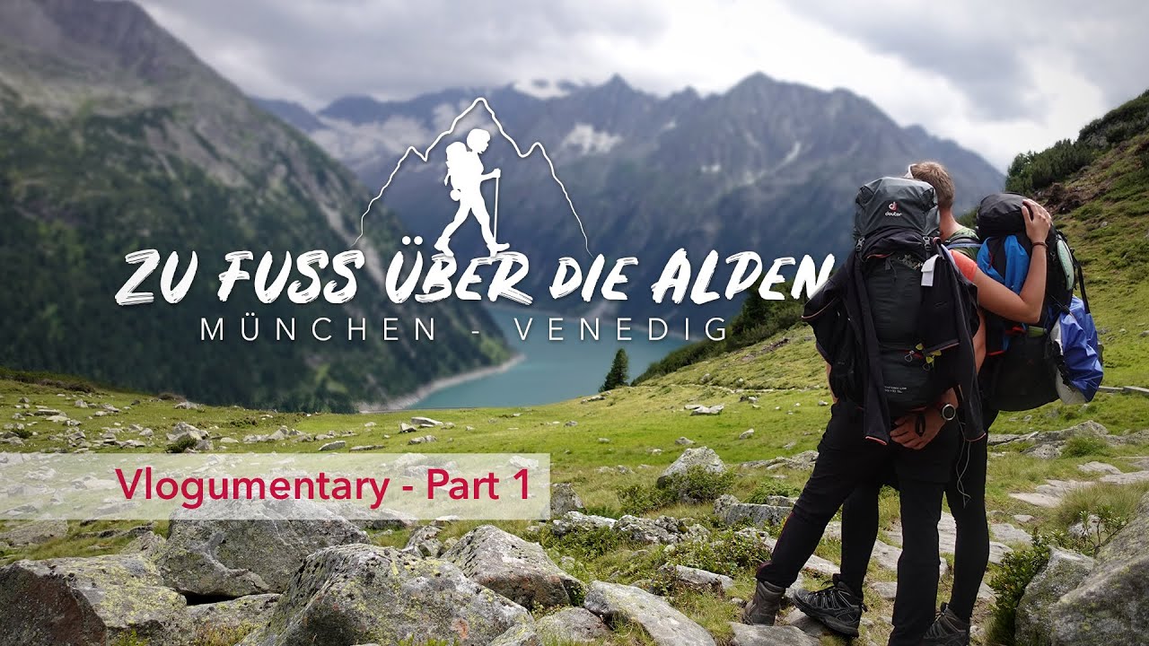 Zu Fuß über die Alpen | Traumpfad München – Venedig | Vlogumentary Part 1