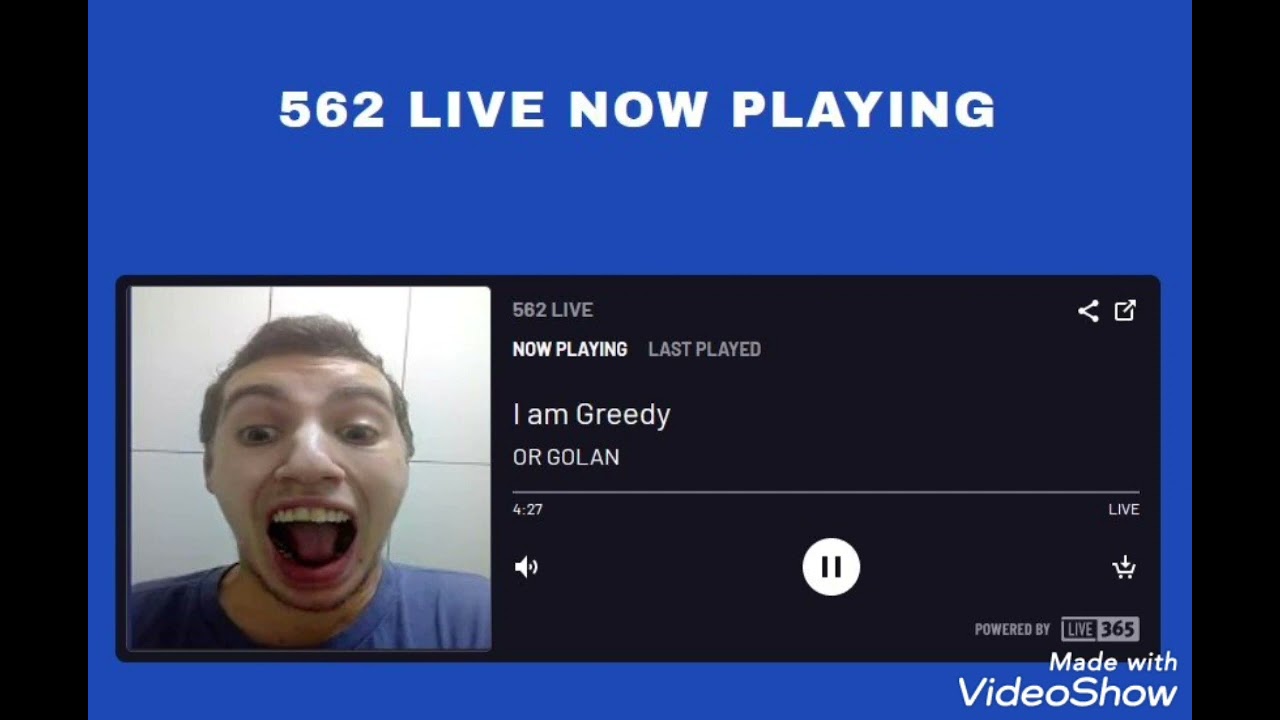 The song I am Greedy (Or Golan) on Radio 562 California