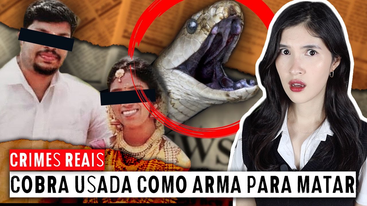 ASSASSINATO POR MORDIDA DE COBRA: CASO RARO em que um ANIMAL VIVO é usado como ARMA DO CRIME
