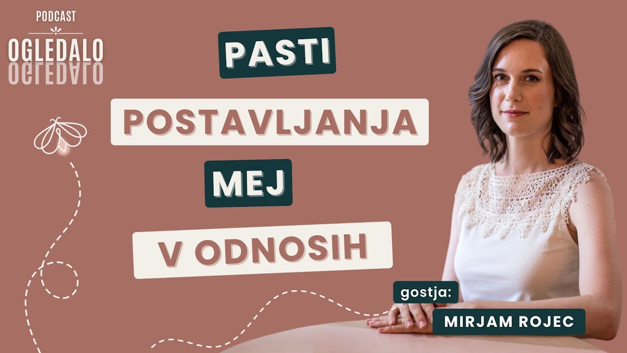 [EP #59] Pasti postavljanja mej v odnosih - z Mirjam Rojec