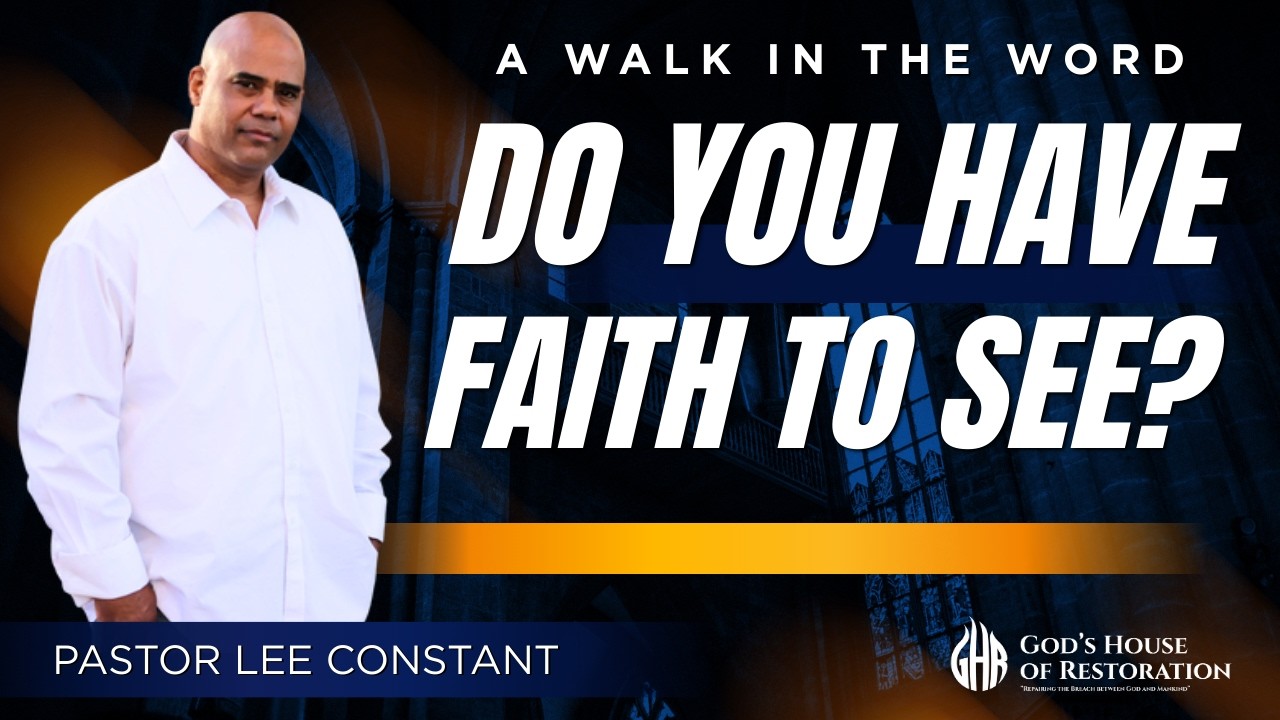 Do You Have Faith To See? #FaithToSee #WalkByFaith #WalkInTheWord
