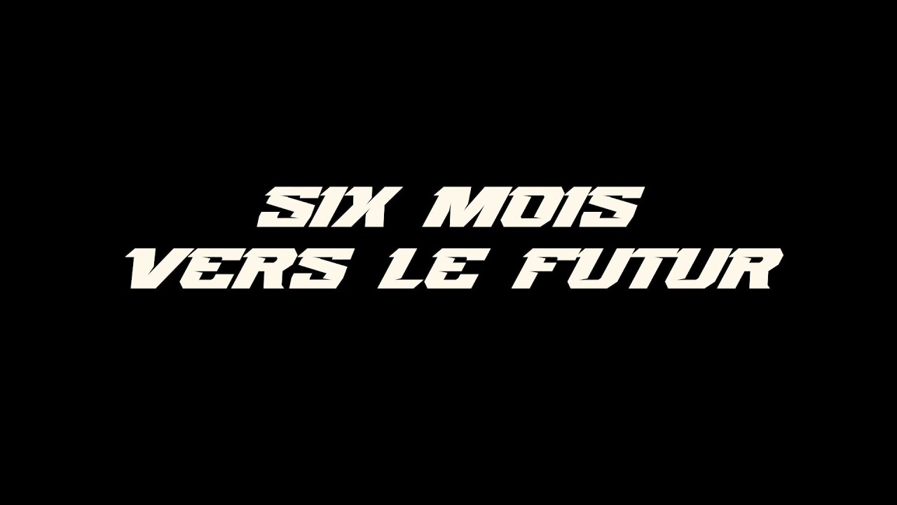 6 MOIS VERS LE FUTUR (CANADA QUÉBEC)