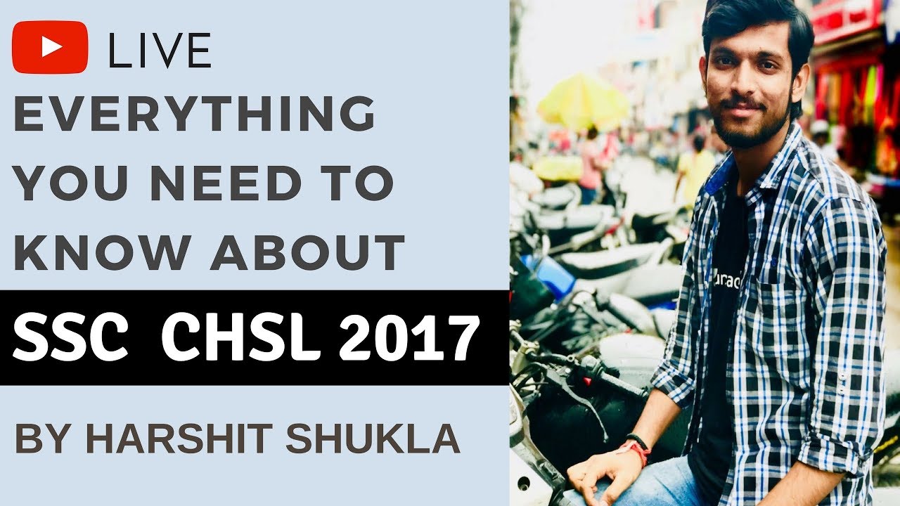 Everything you need to know about SSC CHSL 2017