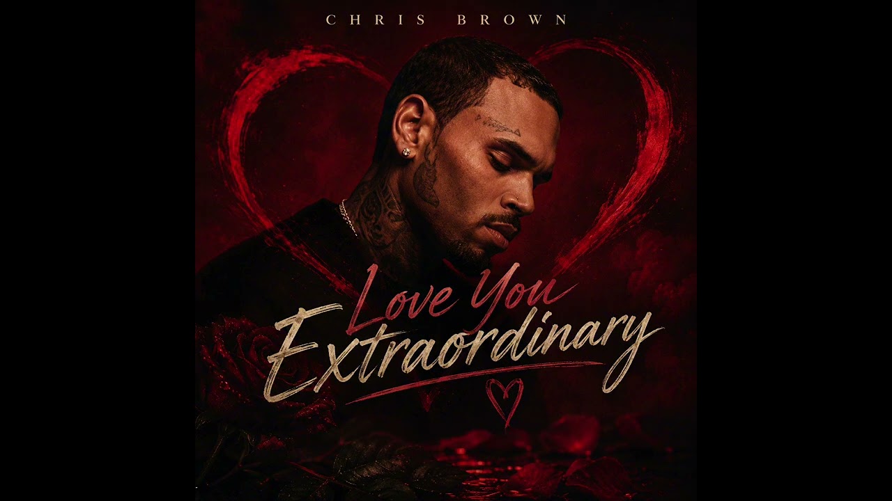 Chris Brown - Love You Extraordinary 