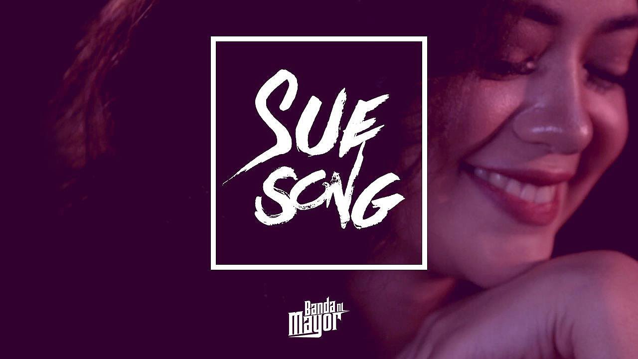 SUE SONG - BANDA NI MAYOR (Official Music Video)