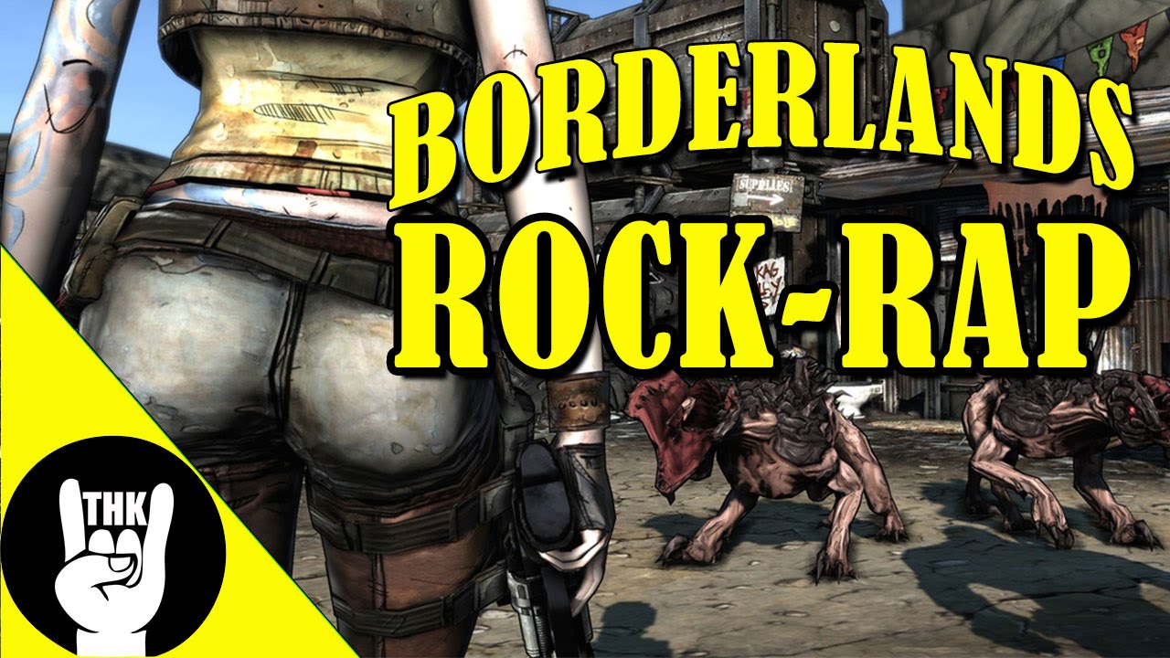 BORDERLANDS ROCK RAP | TEAMHEADKICK 