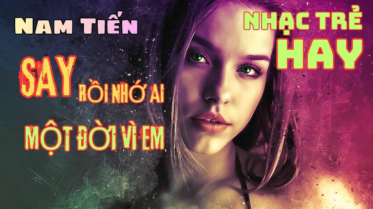 Say Rồi Nhớ Ai x Một Đời Vì Em x Giấc Mộng Tàn Phai_ Vạn Lý Tình Sầu x Vạn Lý Phong Sương Vạn Lý Sầu
