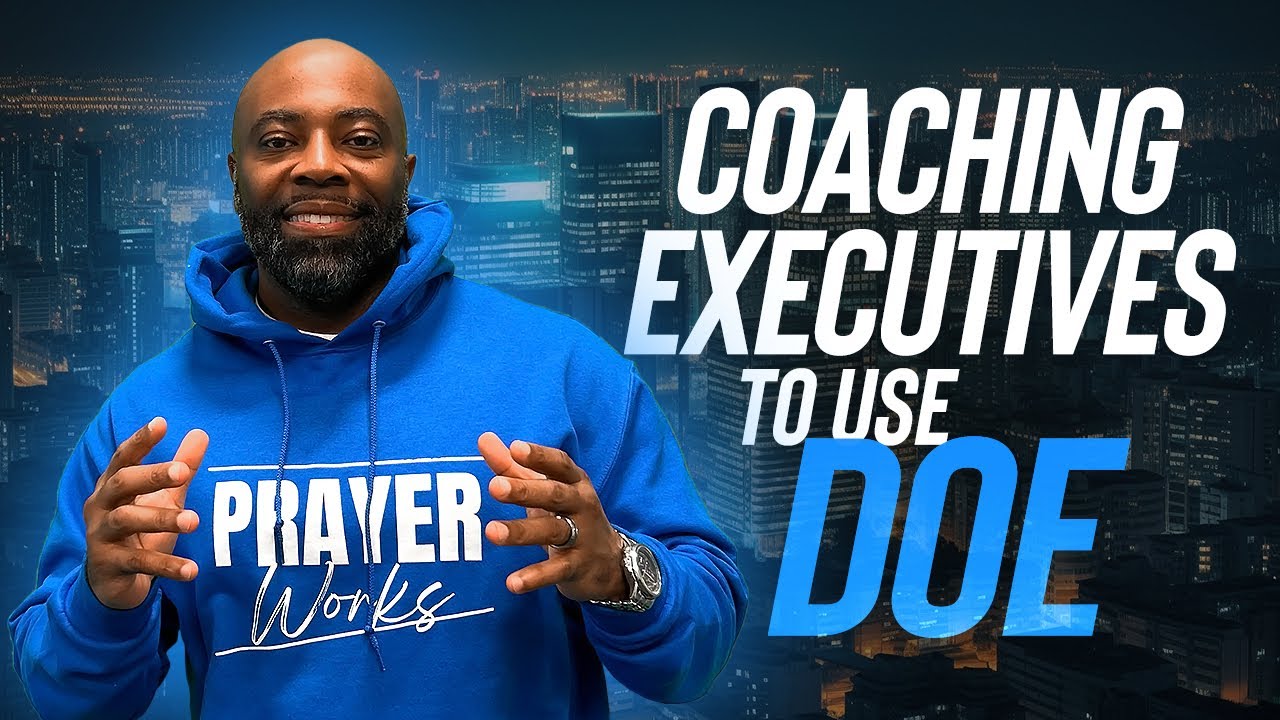 Coaching Executives to Use DOE