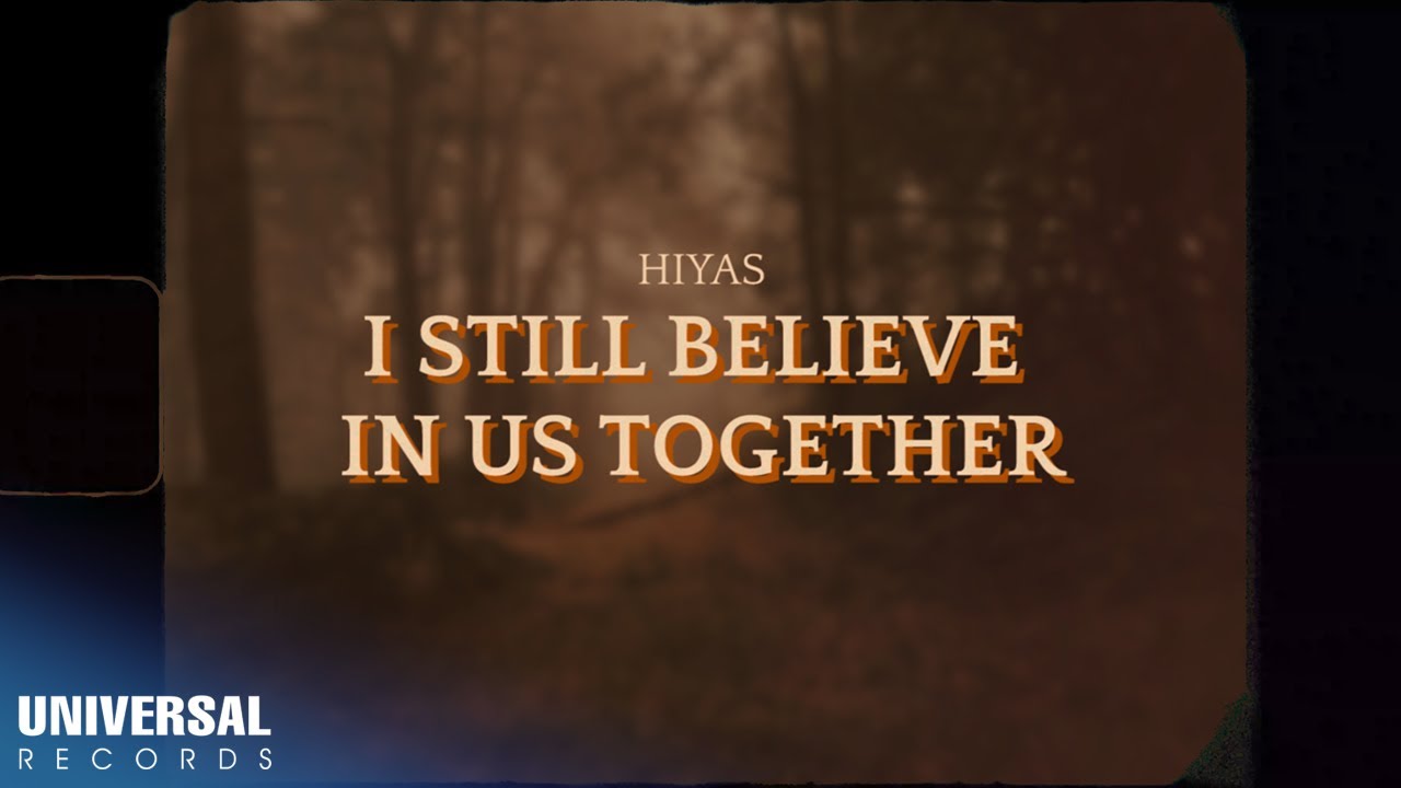 Hiyas - I Still Believe In Us Together (Official Lyric Video)