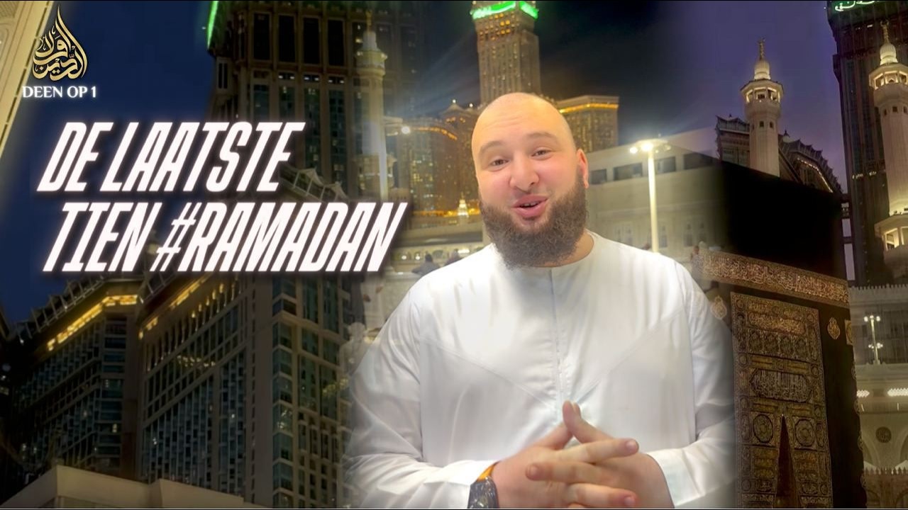 Adviezen voor De Laatste 10 Nachten van Ramadan || Ustaadh Soufiane Abu Abdillah