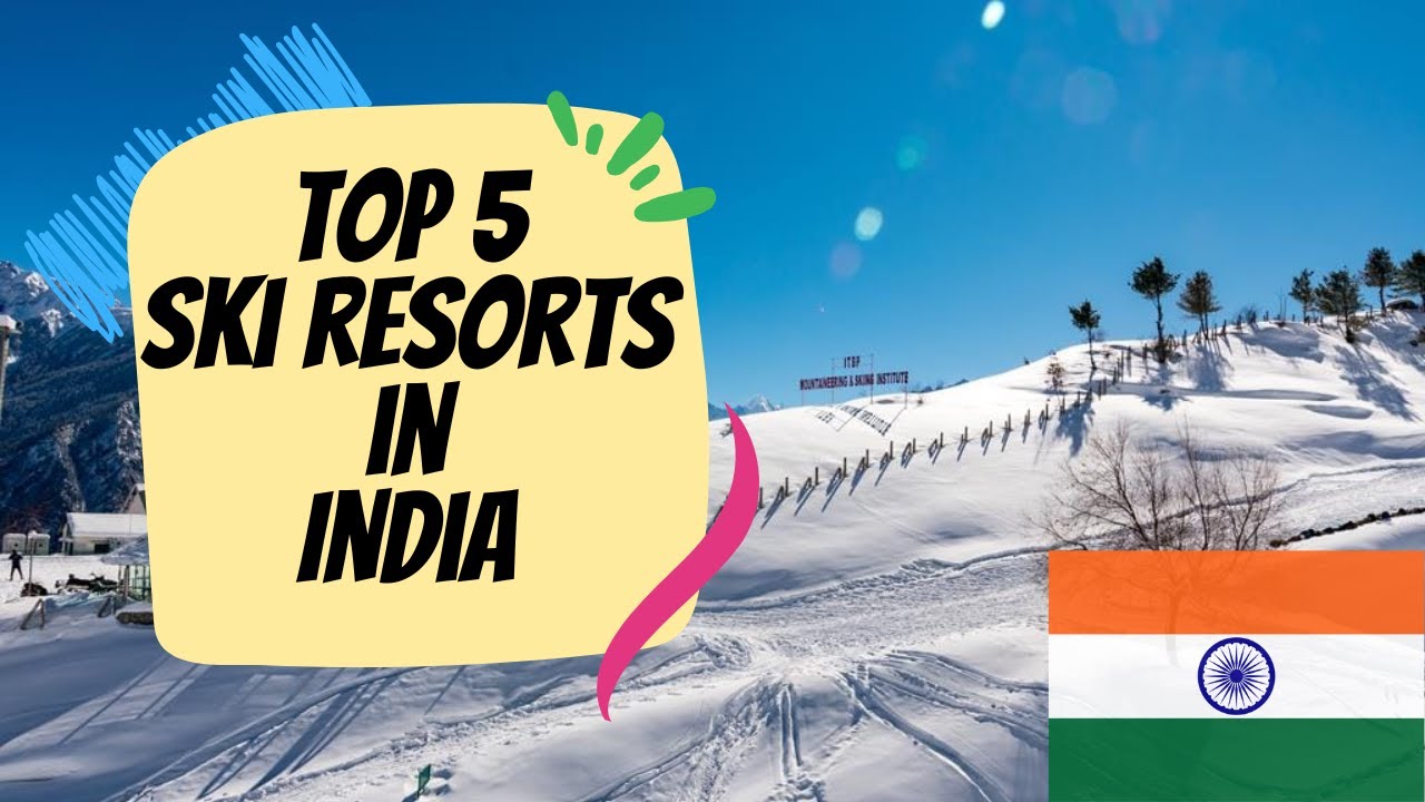 Top 5 Ski Resorts in India 2026 🇮🇳 | Himalayan Slopes & India&rsquo;s Best Snow Destinations