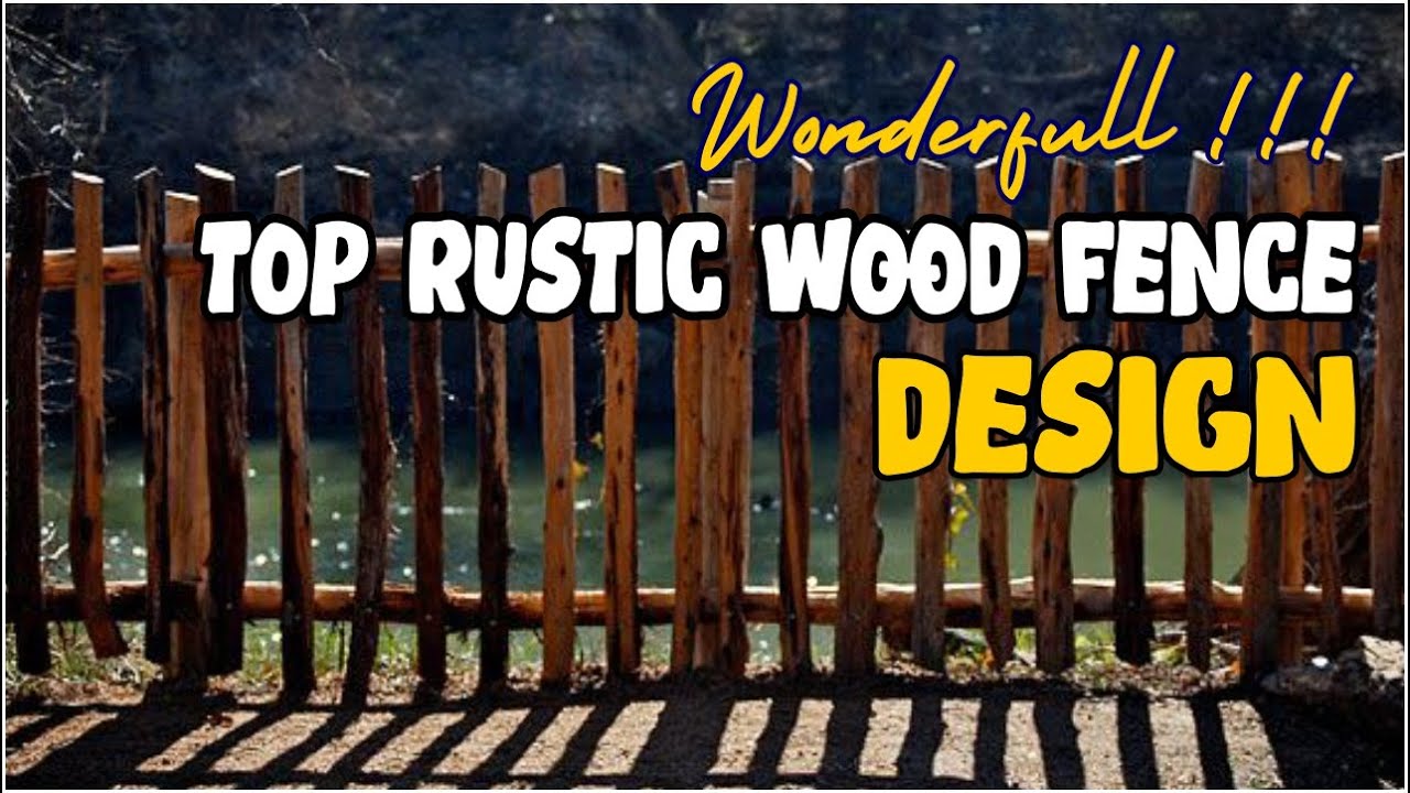WONDERFUL! Top Rustic Wood Fence Designs