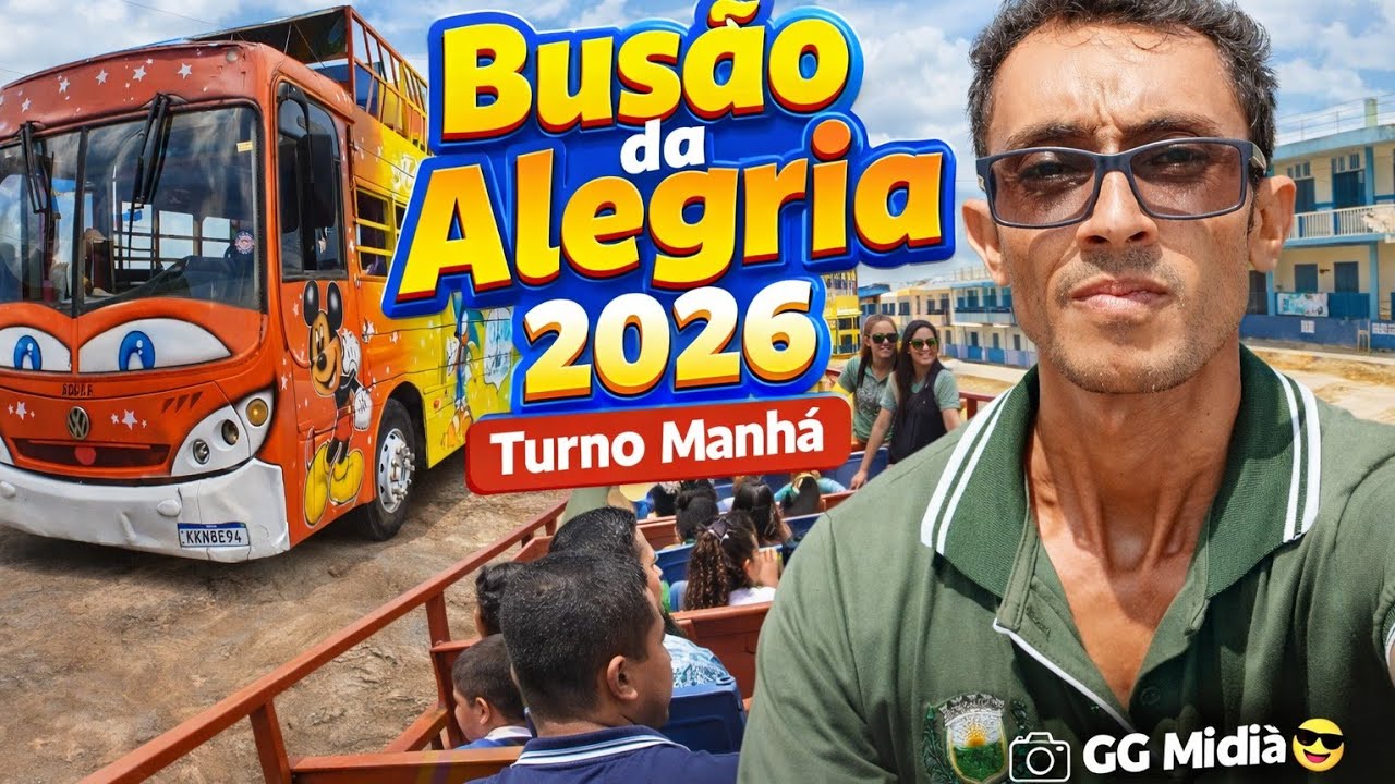 BUSÃO DA ALEGRIA 2026 ,TURNO MANHÃ  PRE 1, PRE 2 A , pre B , 1Ano A, 2 Ano A e 3 Ano A😝🤡🤡.