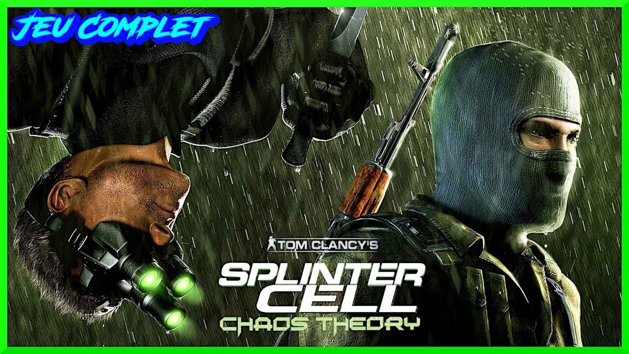 Splinter Cell : Chaos Theory | FR | Jeu Complet | Expert | Sans Commentaires | PC