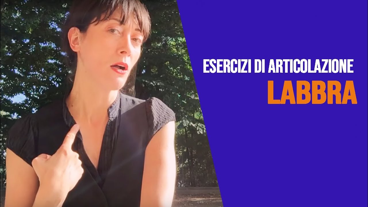 Le Labbra | Esercizi di Articolazione