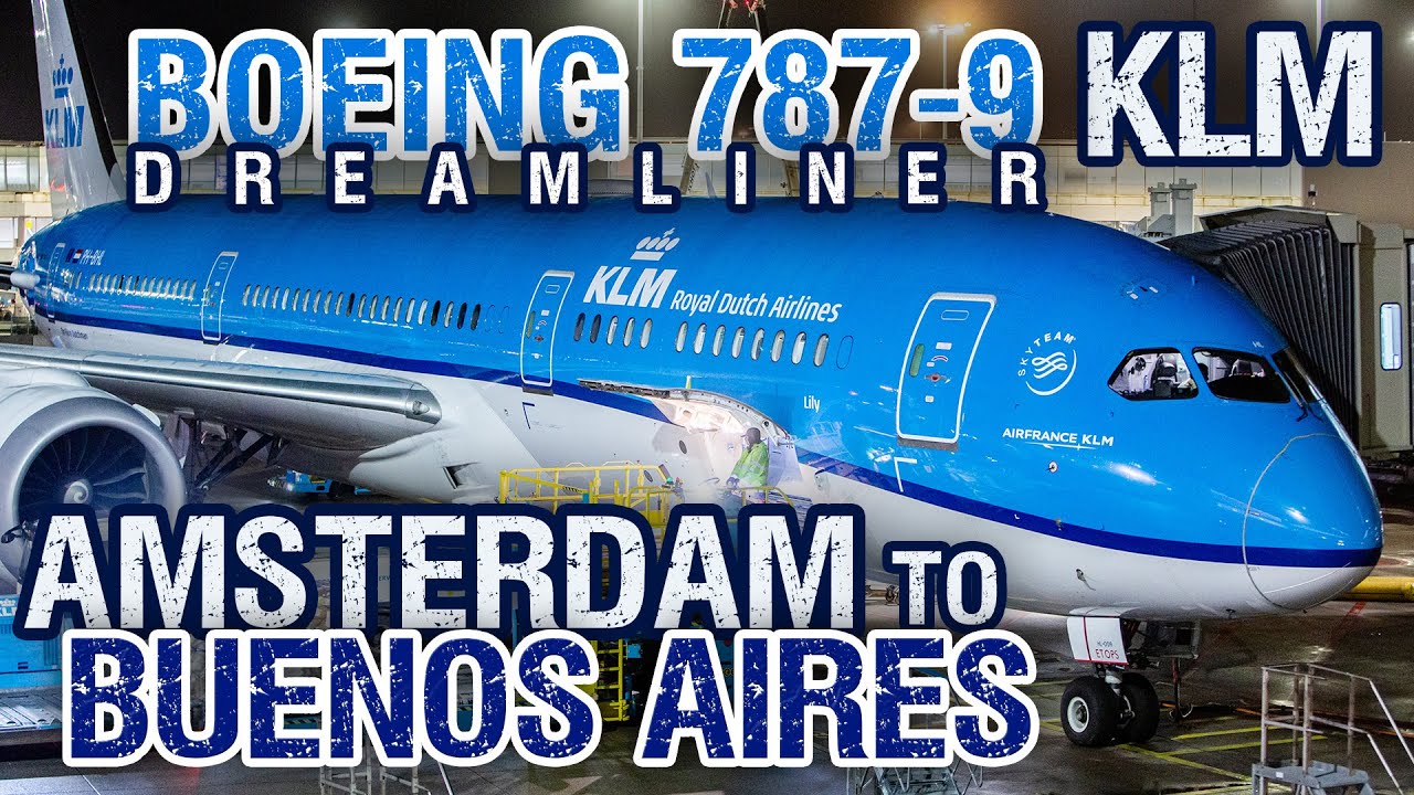✈️ KLM Boeing 787-9 Dreamliner Amsterdam 🇳🇱 (AMS) to Buenos Aires 🇦🇷 (EZE) Economy