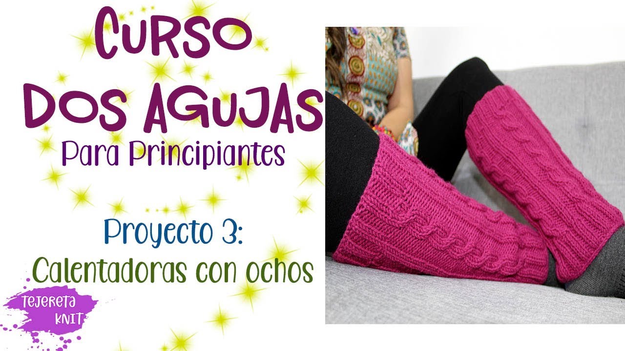 Curso dos Agujas Principiantes Proyecto 3: Calentadoras con Ochos.