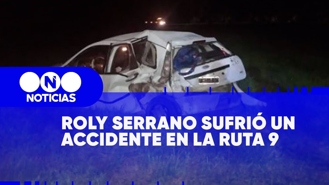 ROLY SERRANO SUFRIÓ un ACCIDENTE en la RUTA 9 - Telefe Noticias