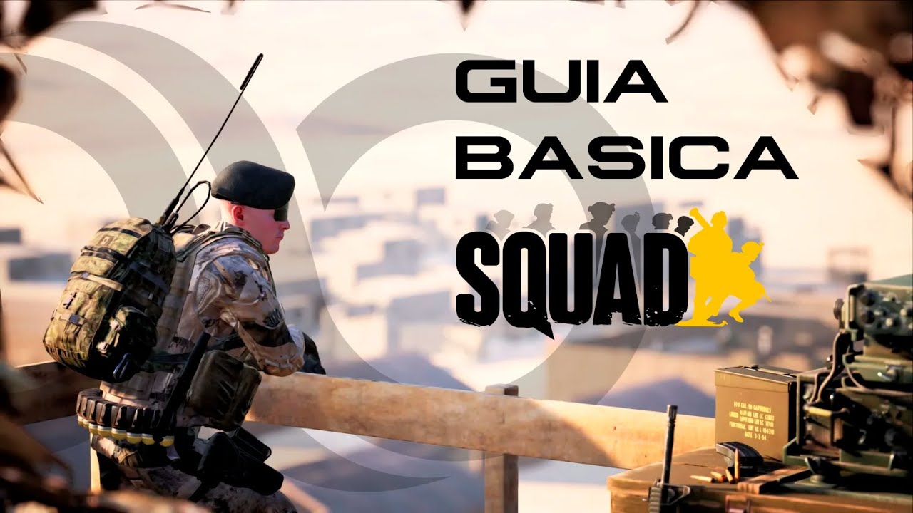 Guía básica de SQUAD