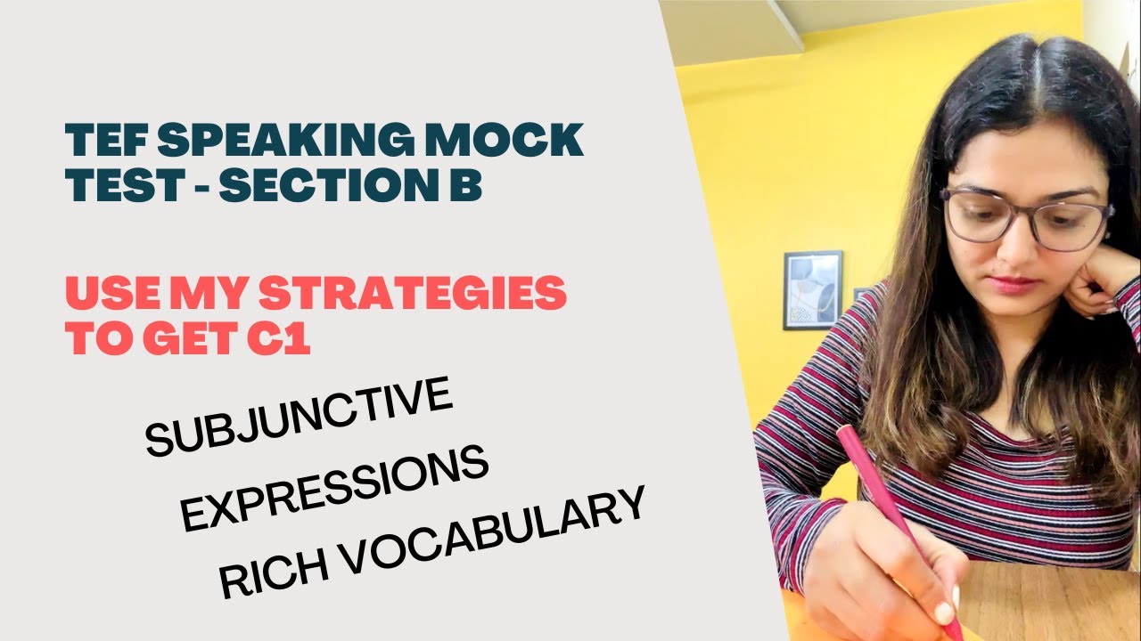 TEF Canada Speaking Mock Test Sec B | Tips to score C1