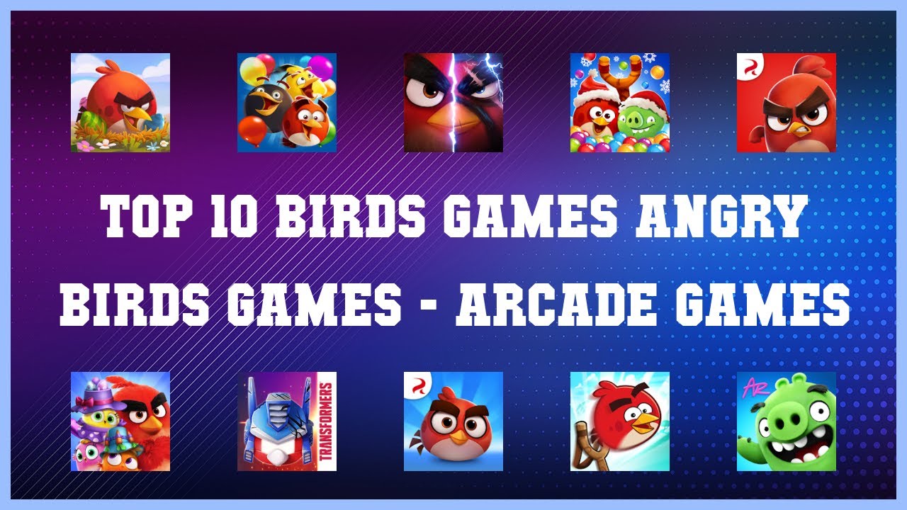 Top 10 Birds Games Angry Birds Games Android Gameses