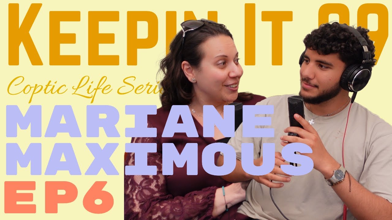 Coptic IMMIGRATION And Living In DIASPORA - COPTIC LIFE SERIES PT 6 (Mariane Maximous)